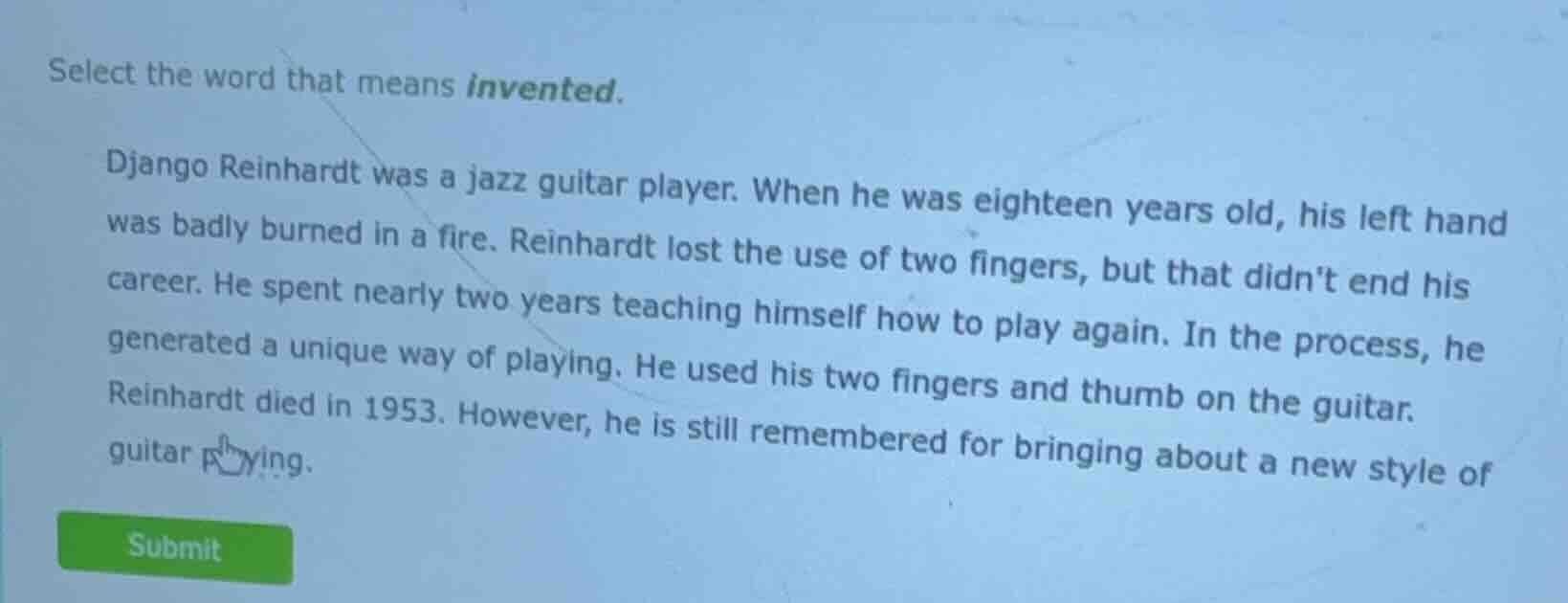 select the word that means invented. django reinhardt was a jazz guitar…