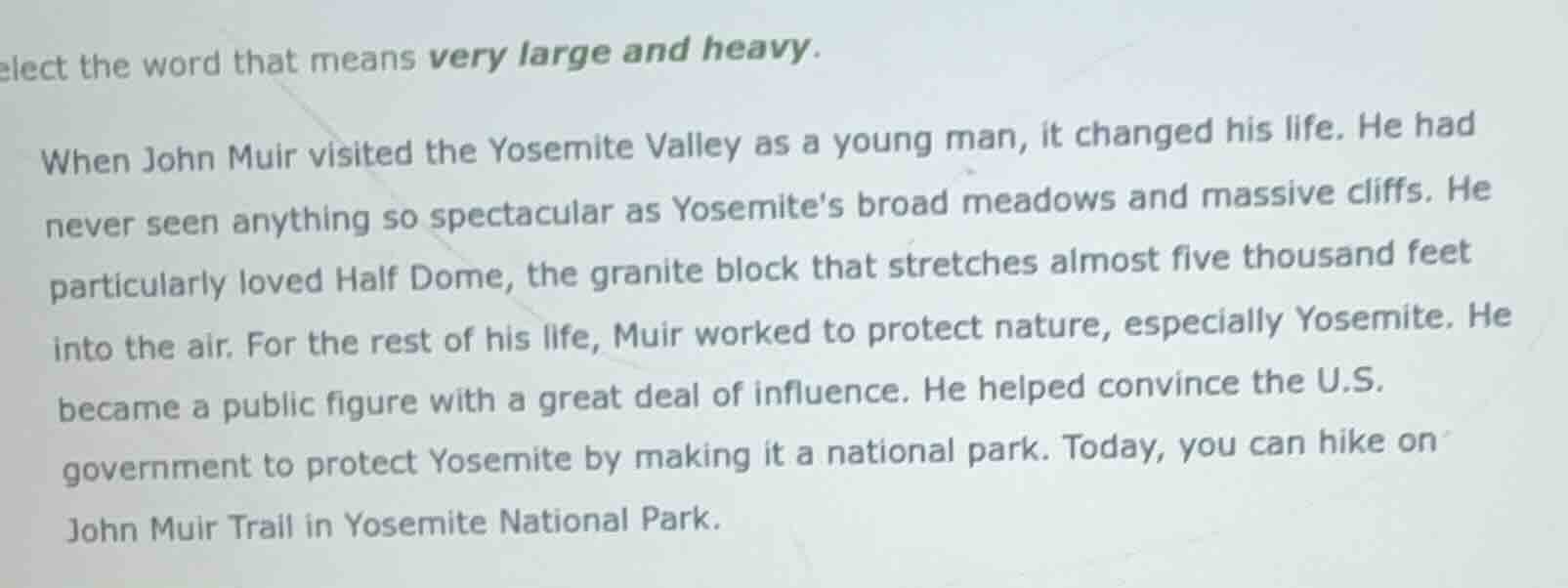 elect the word that means very large and heavy. when john muir visited …