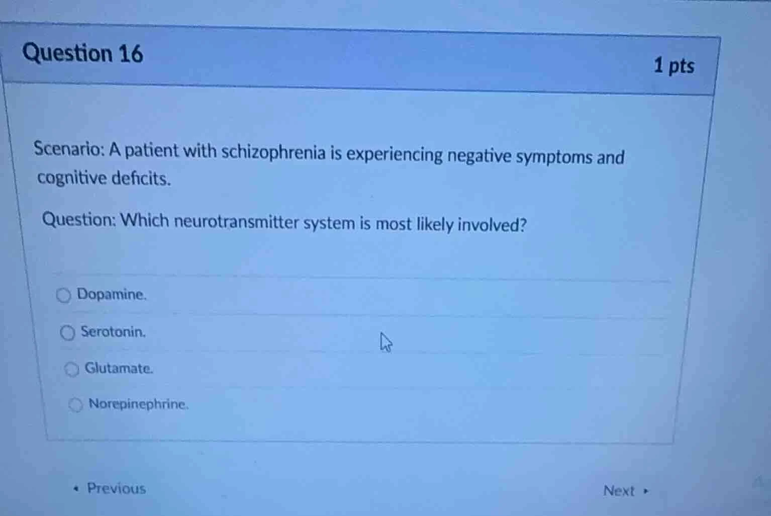 question 16 1 pts scenario: a patient with schizophrenia is experiencin…