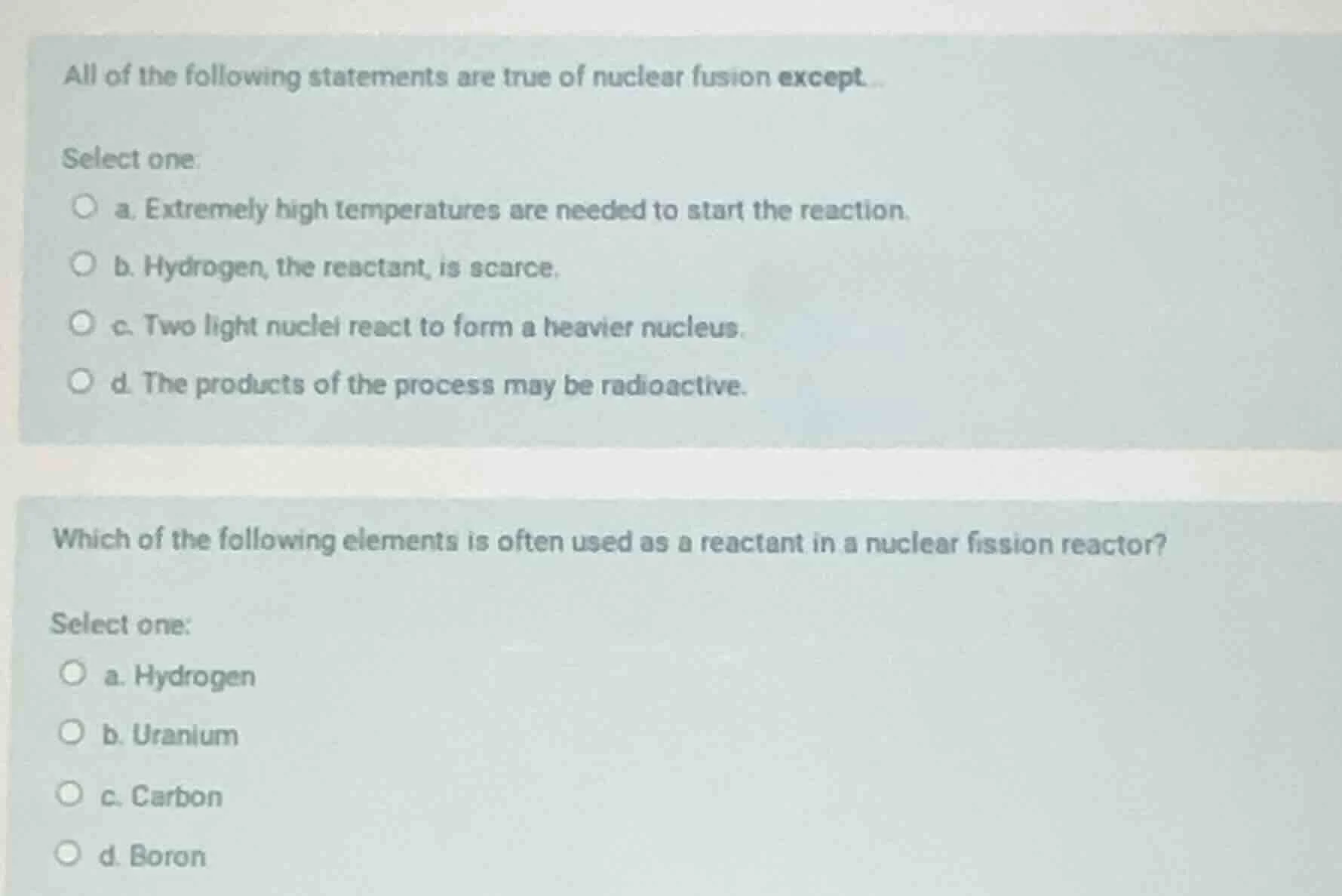 all of the following statements are true of nuclear fusion except... se…