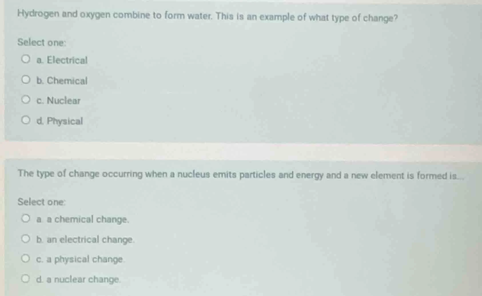 hydrogen and oxygen combine to form water. this is an example of what t…