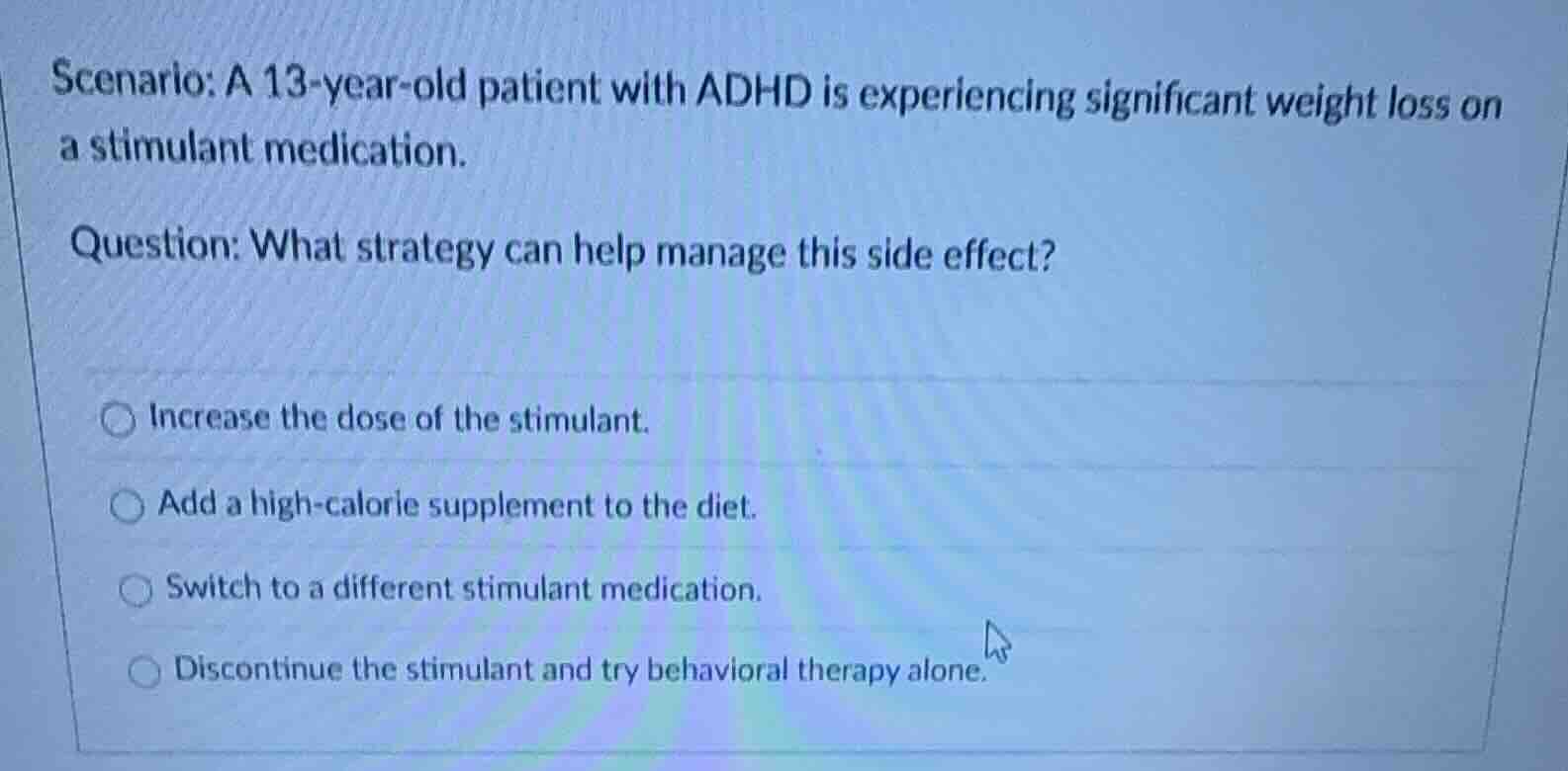 scenario: a 13-year-old patient with adhd is experiencing significant w…