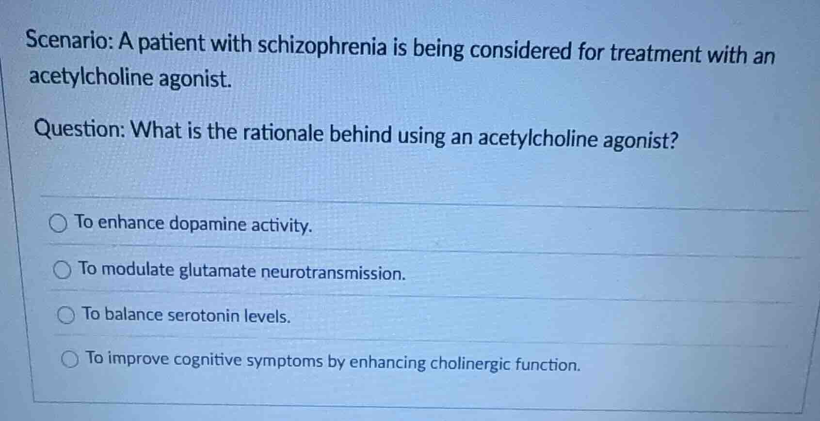 scenario: a patient with schizophrenia is being considered for treatmen…