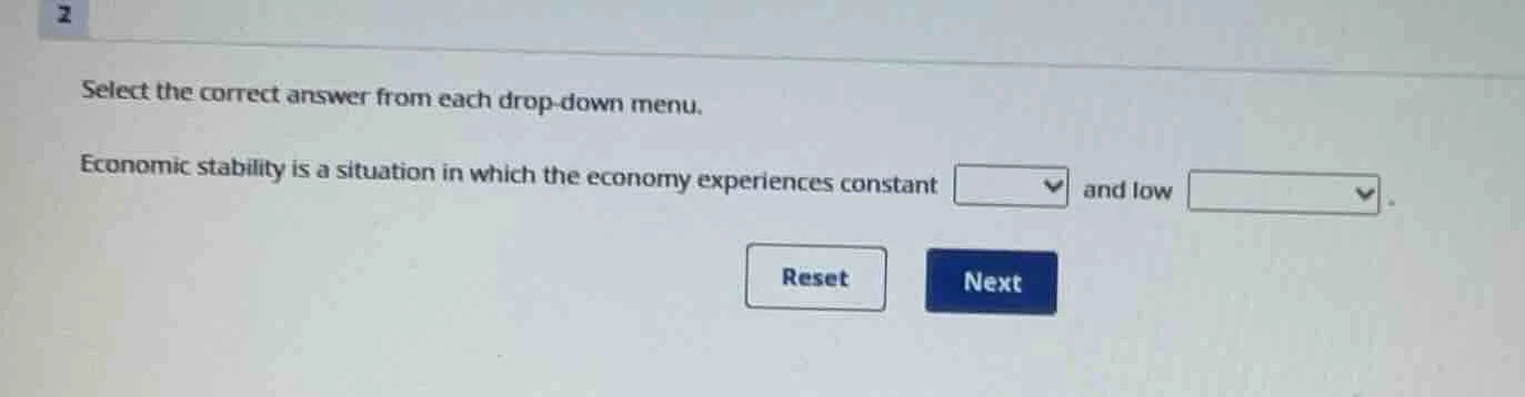 select the correct answer from each drop - down menu. economic stabilit…