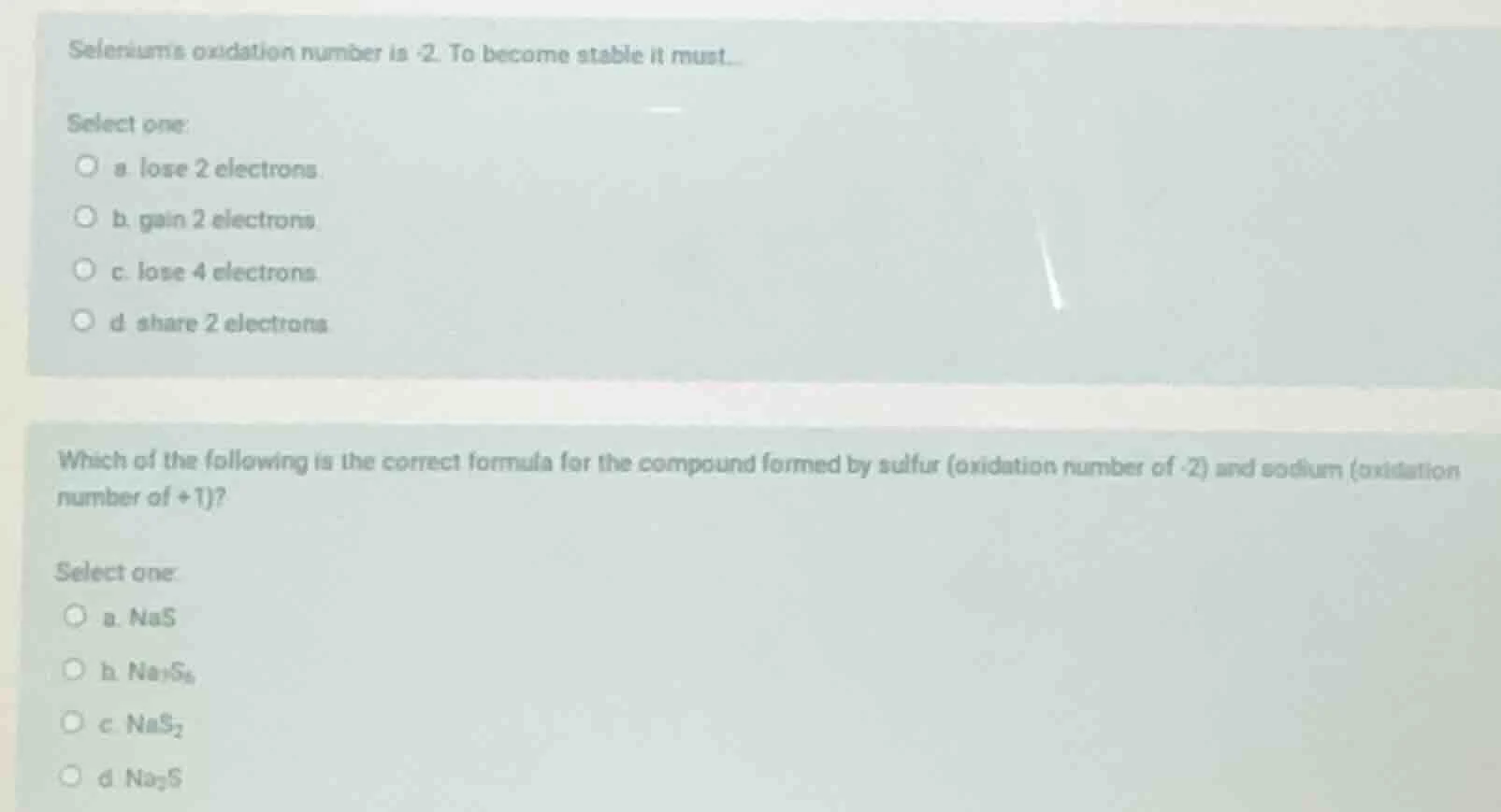 seleniums oxidation number is -2. to become stable it must... select on…