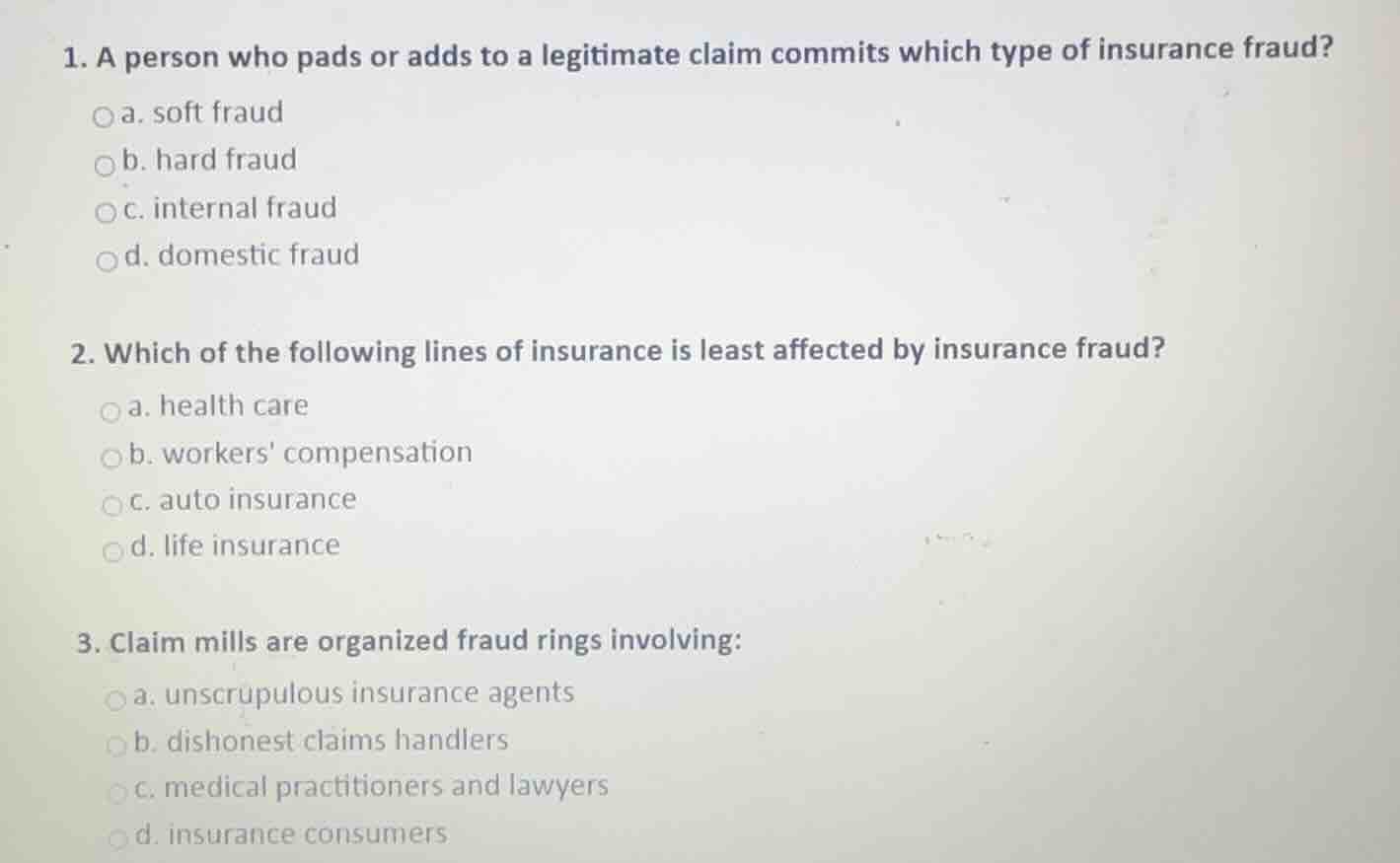 1. a person who pads or adds to a legitimate claim commits which type o…