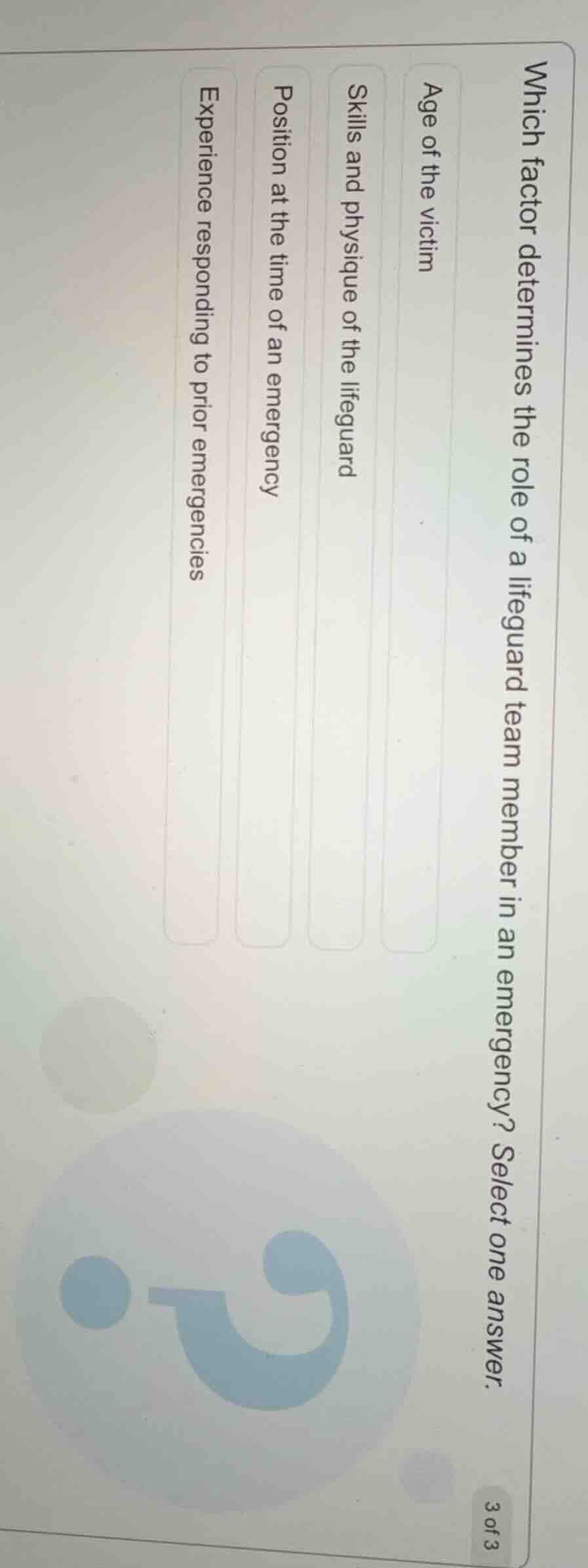 which factor determines the role of a lifeguard team member in an emerg…