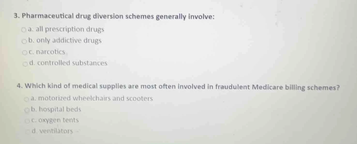 3. pharmaceutical drug diversion schemes generally involve: a. all pres…