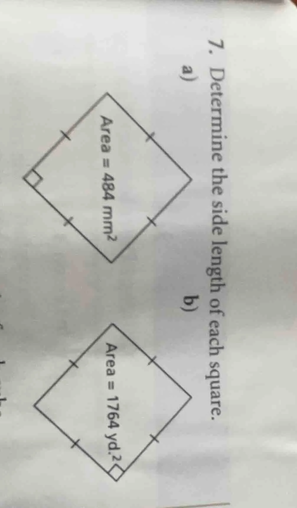 7. determine the side length of each square. a) area = 484 mm² b) area …