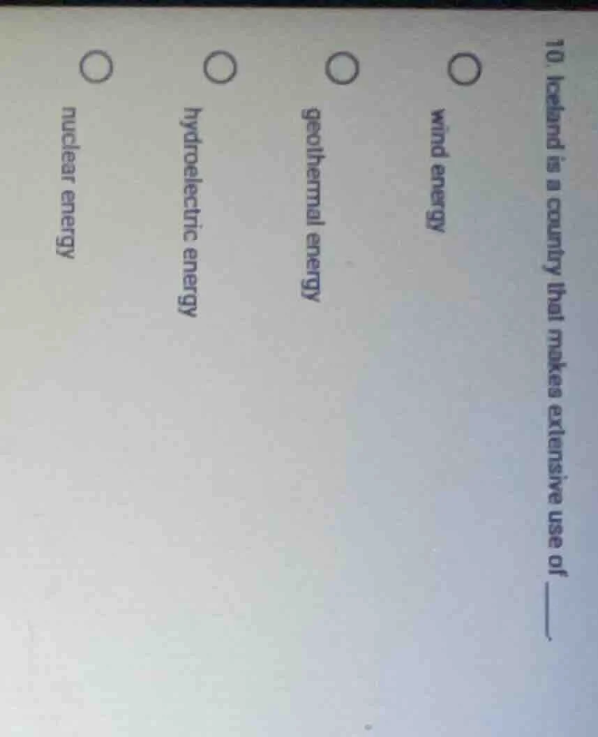 10. iceland is a country that makes extensive use of ____. wind energy …