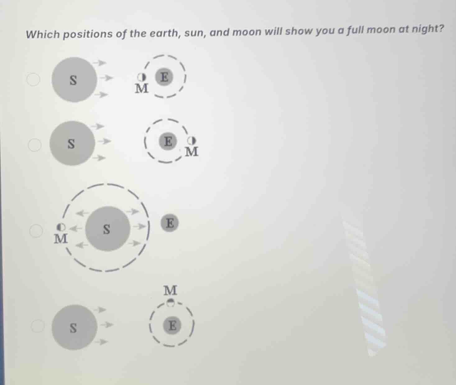 which positions of the earth, sun, and moon will show you a full moon a…
