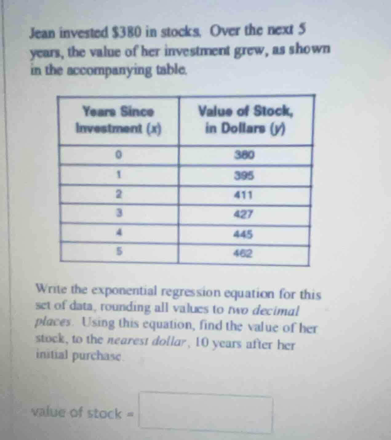 jean invested $380 in stocks. over the next 5 years, the value of her i…