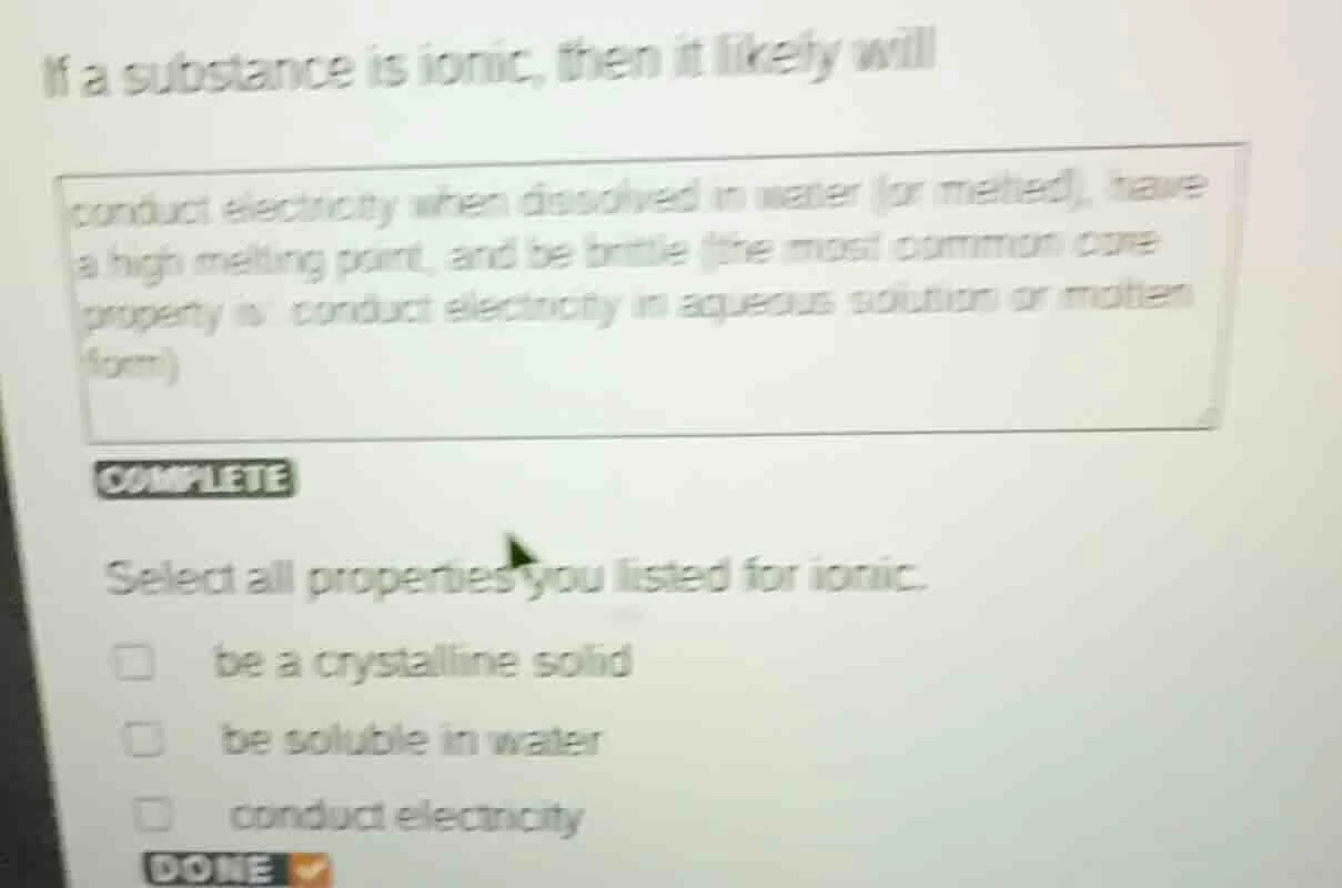 if a substance is ionic, then it likely will conduct electricity when d…