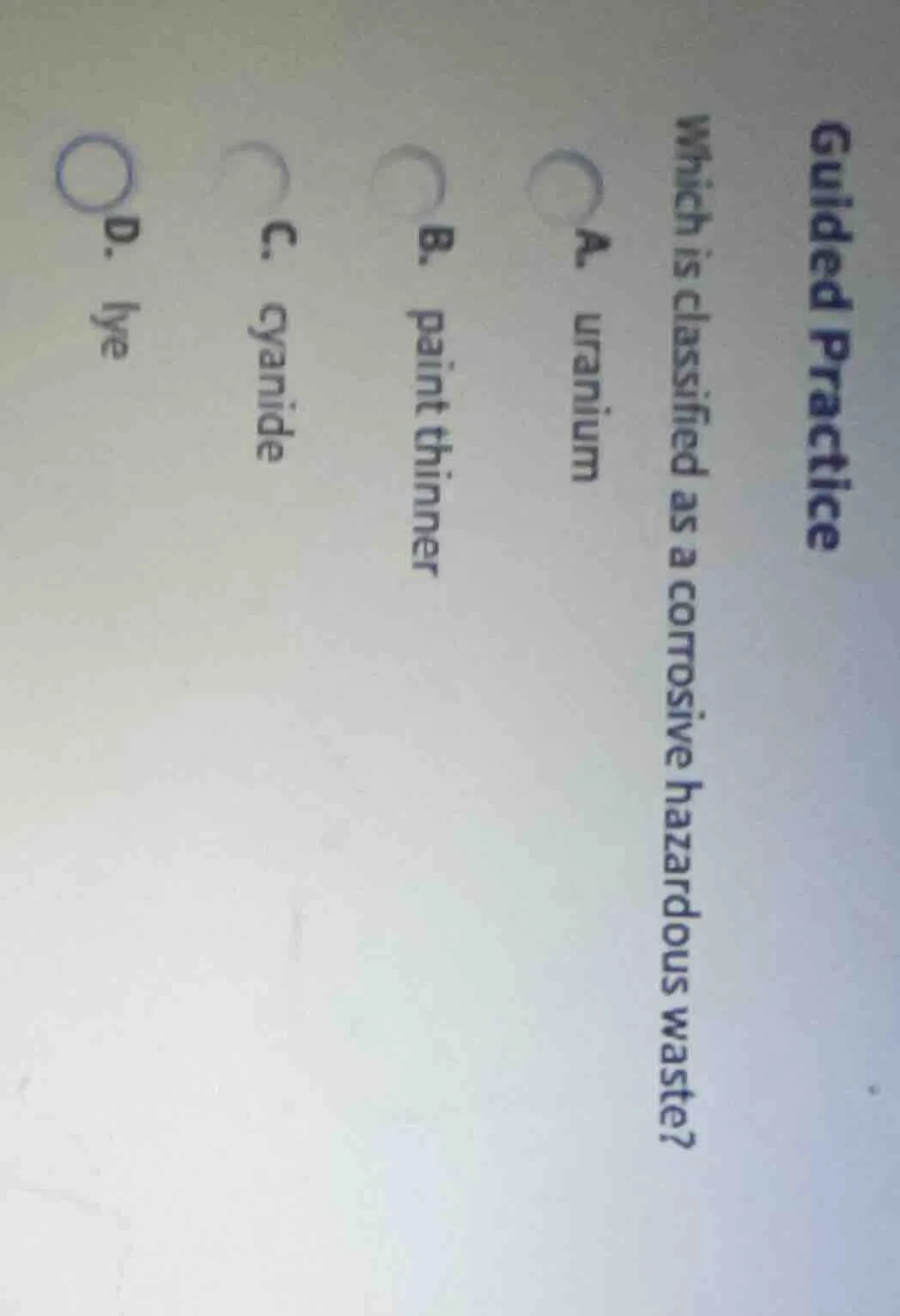 guided practice which is classified as a corrosive hazardous waste? a. …