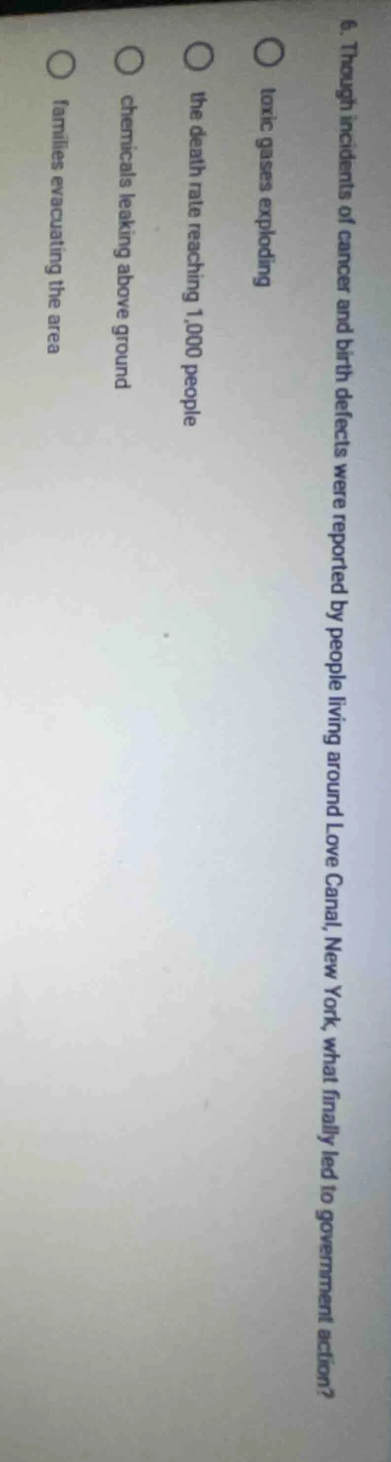 6. through incidents of cancer and birth defects were reported by peopl…