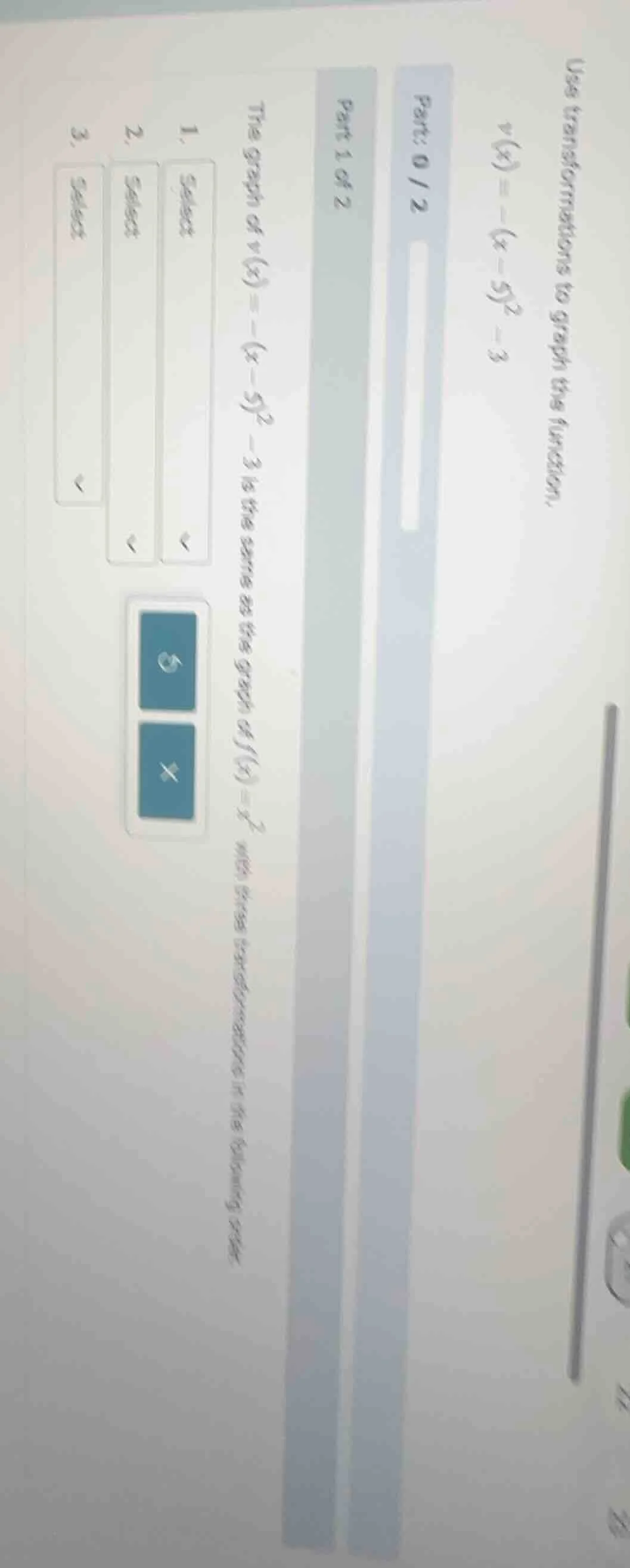 use transformations to graph the function. ( v(x) = -(x - 5)^2 - 3 ) pa…