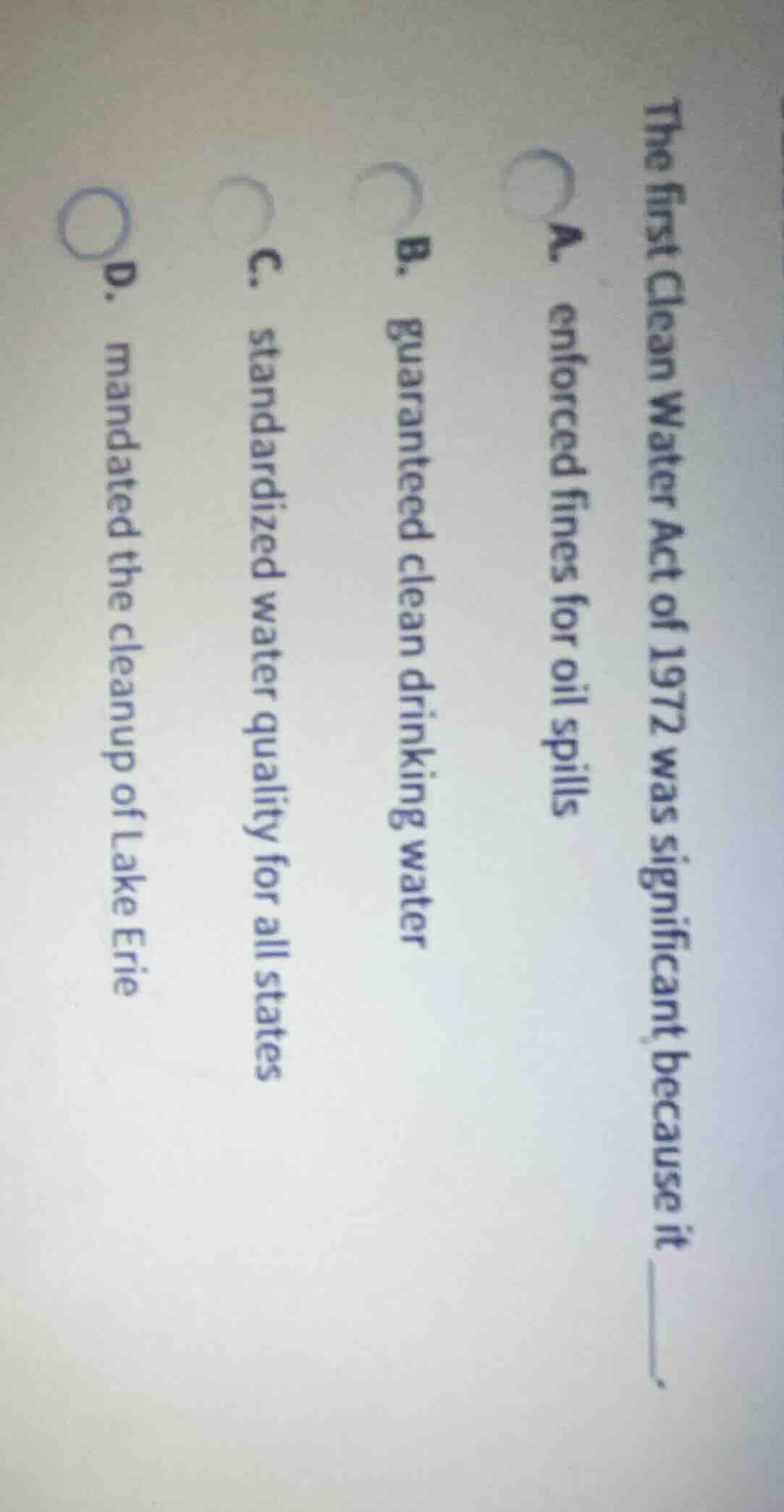 the first clean water act of 1972 was significant because it ______. a.…