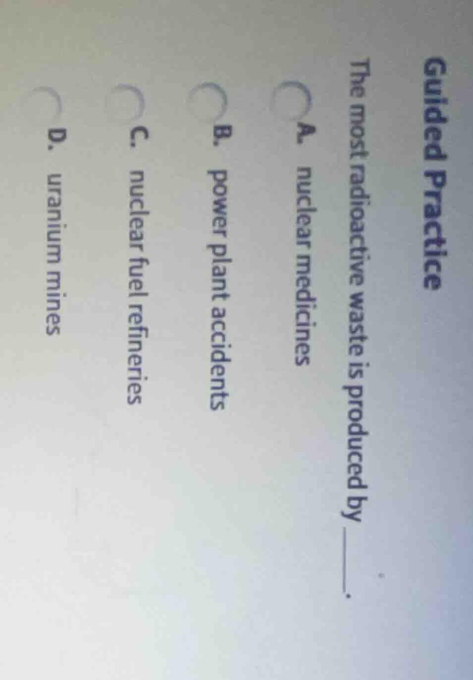 guided practice the most radioactive waste is produced by ______. a. nu…