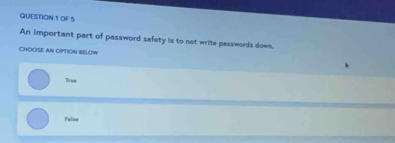 question 1 of 5 an important part of password safety is to not write pa…