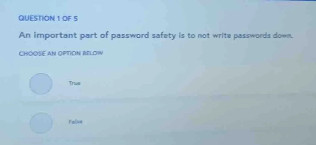 question 1 of 5 an important part of password safety is to not write pa…