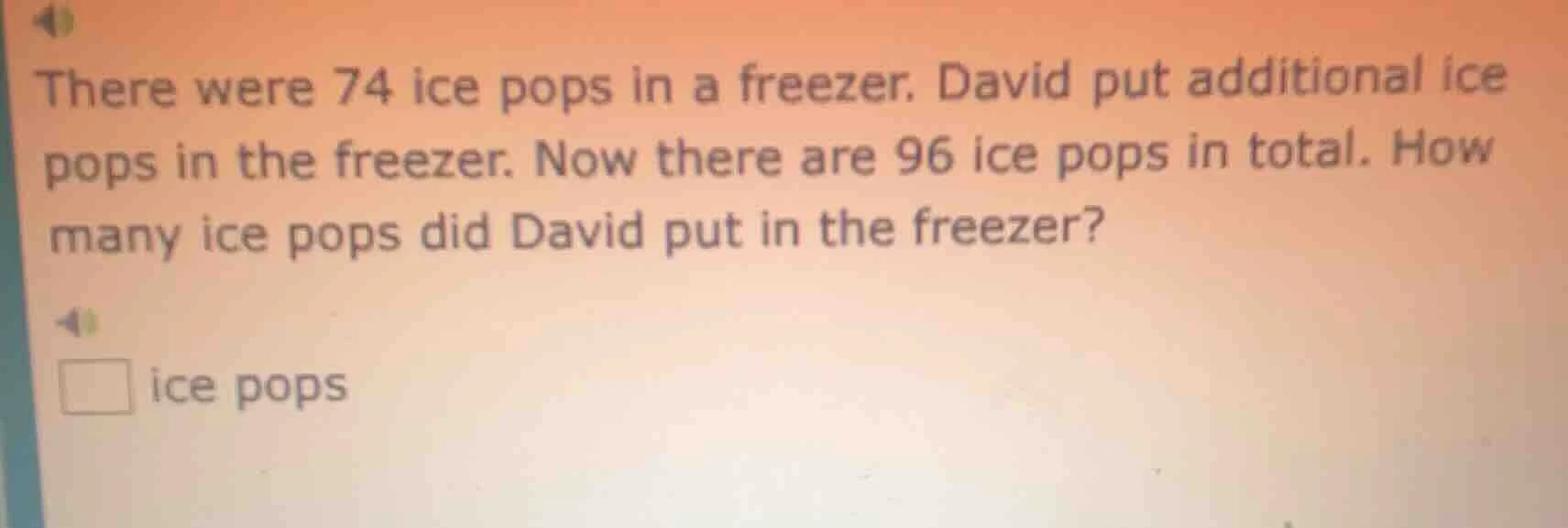 there were 74 ice pops in a freezer. david put additional ice pops in t…