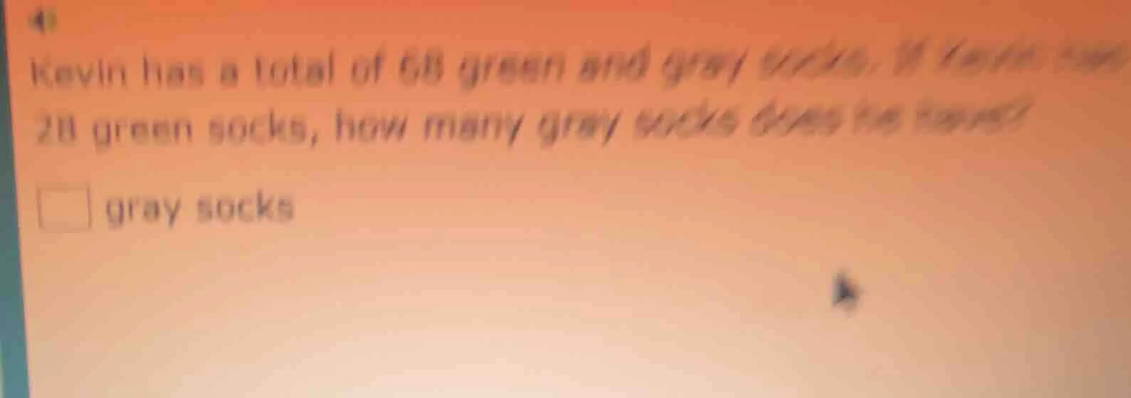 4) kevin has a total of 68 green and gray socks. if kevin has 20 green …