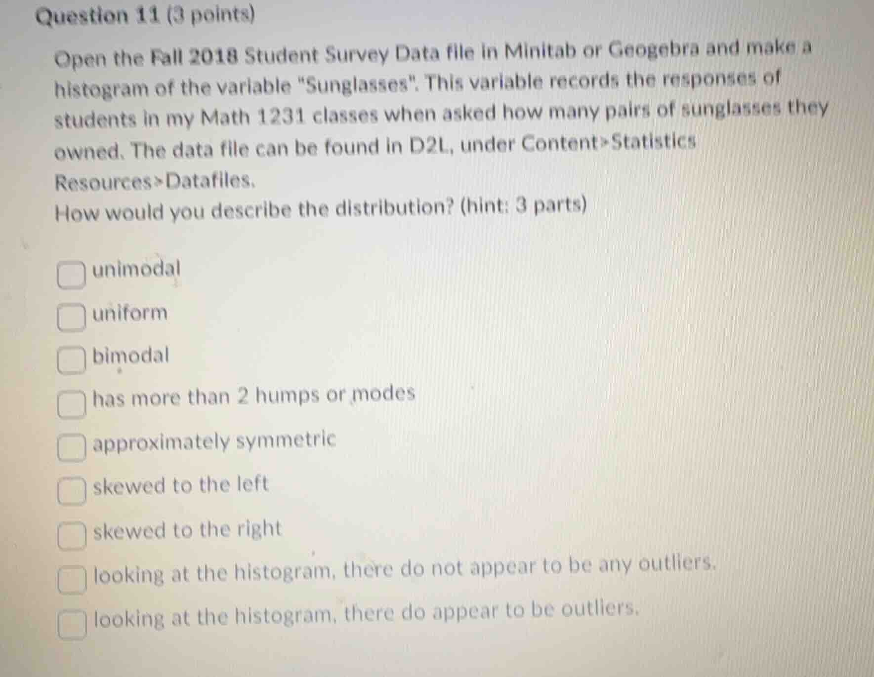 question 11 (3 points) open the fall 2018 student survey data file in m…