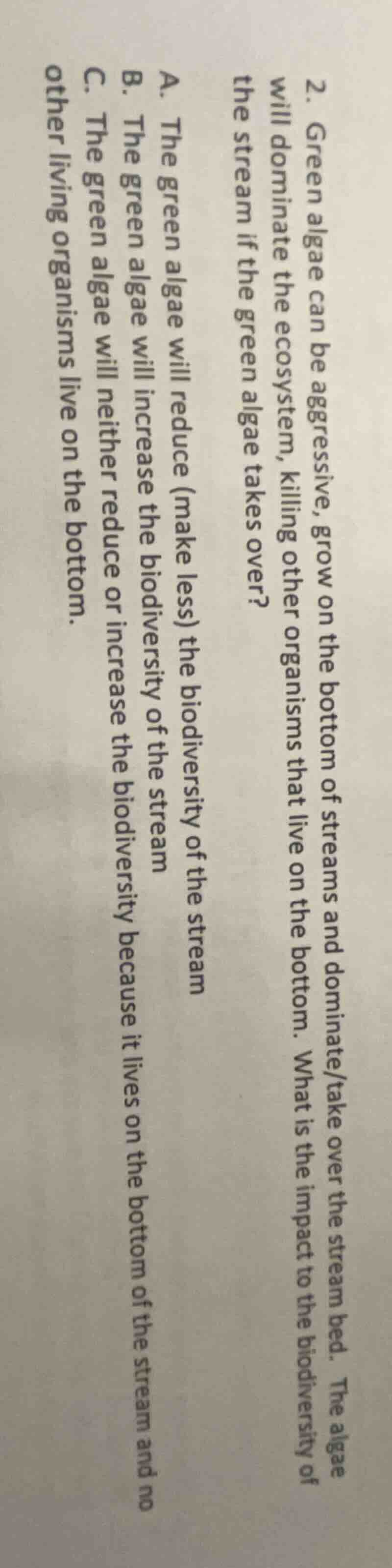 2. green algae can be aggressive, grow on the bottom of streams and dom…