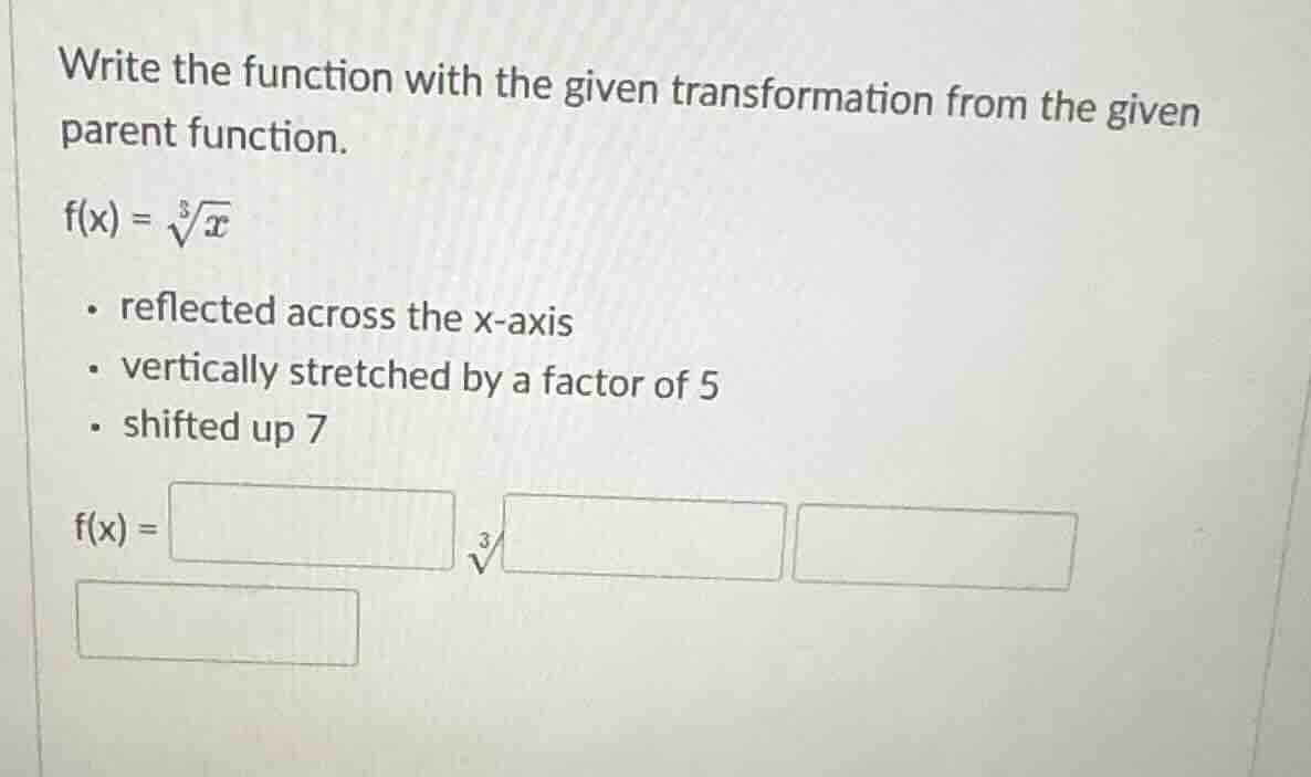 write the function with the given transformation from the given parent …