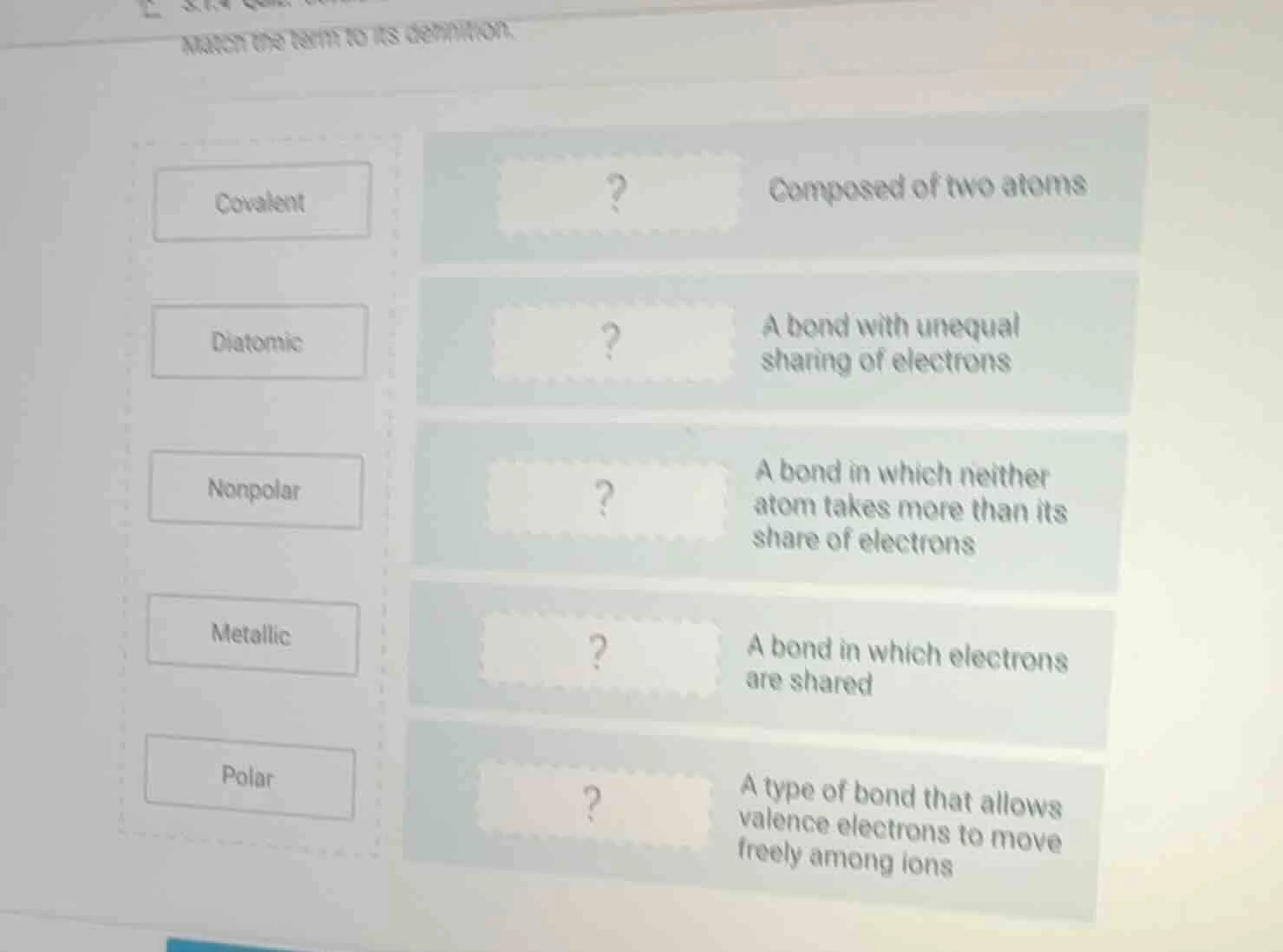 match the term to its definition. covalent ? composed of two atoms diat…