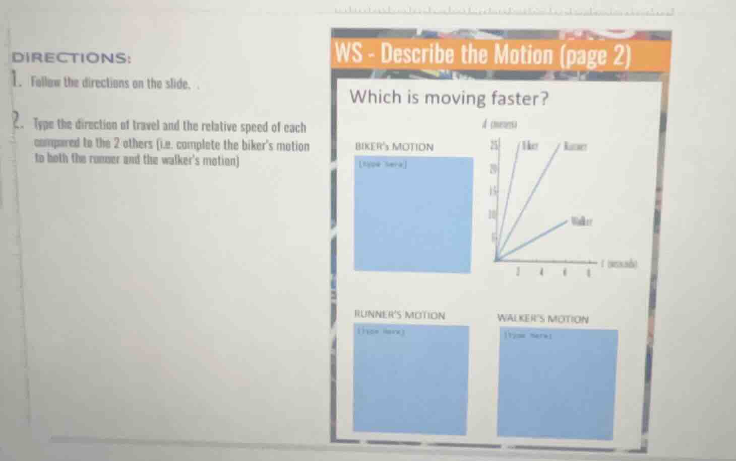 directions: 1. follow the directions on the slide. 2. type the directio…