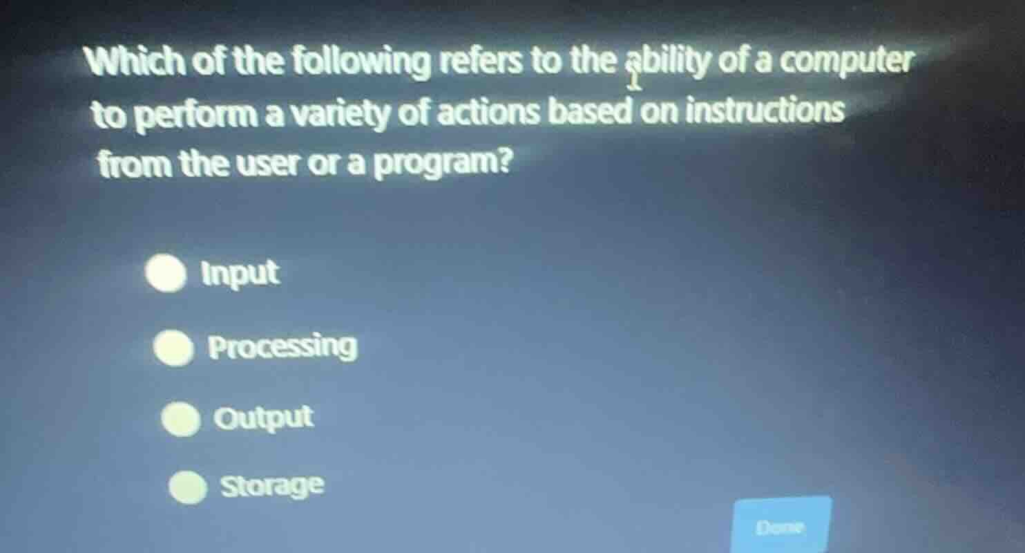 which of the following refers to the ability of a computer to perform a…