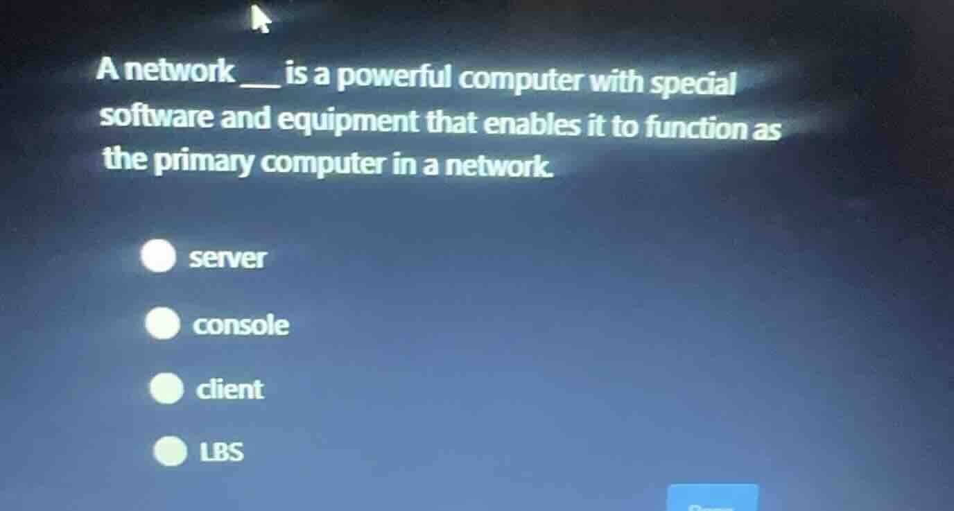 a network ___ is a powerful computer with special software and equipmen…