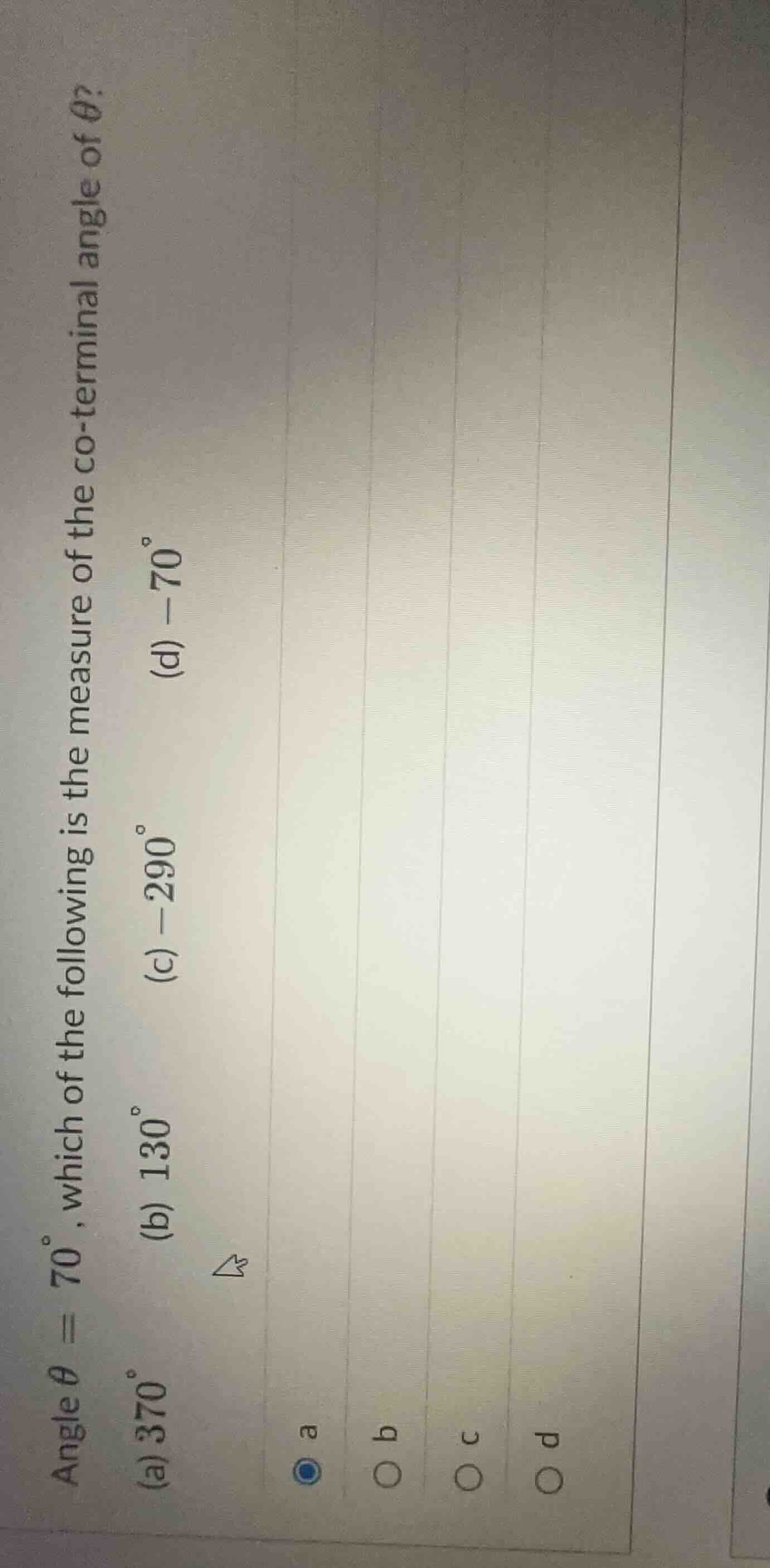 angle $\\theta = 70^{\\circ}$, which of the following is the measure of…