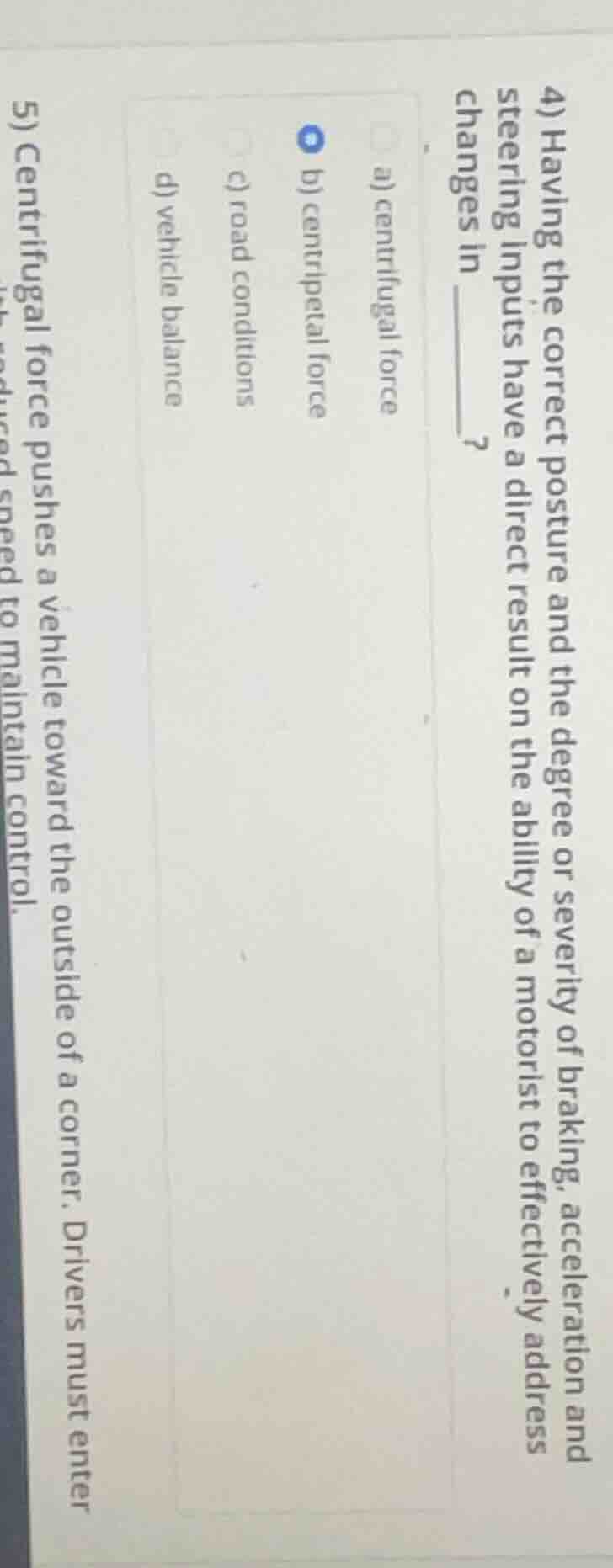 4) having the correct posture and the degree or severity of braking, ac…