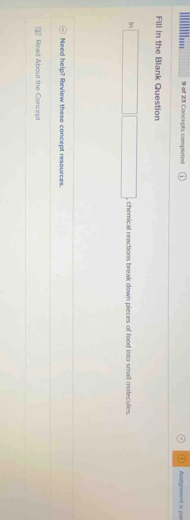 fill in the blank question in , chemical reactions break down pieces of…