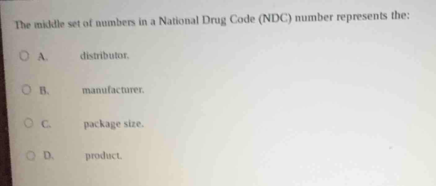 the middle set of numbers in a national drug code (ndc) number represen…