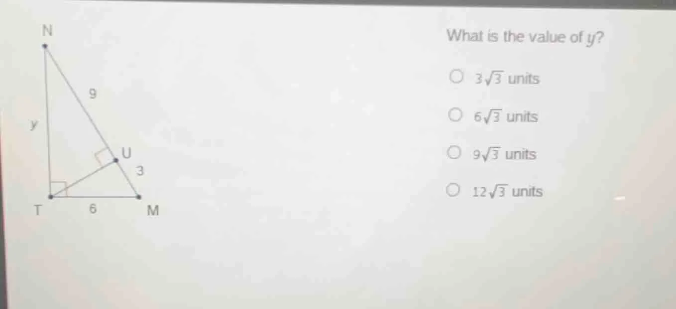 what is the value of ( y )? ( 3sqrt{3} ) units ( 6sqrt{3} ) units ( 9sq…