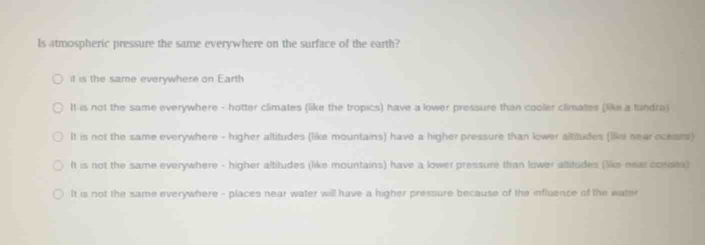 is atmospheric pressure the same everywhere on the surface of the earth…