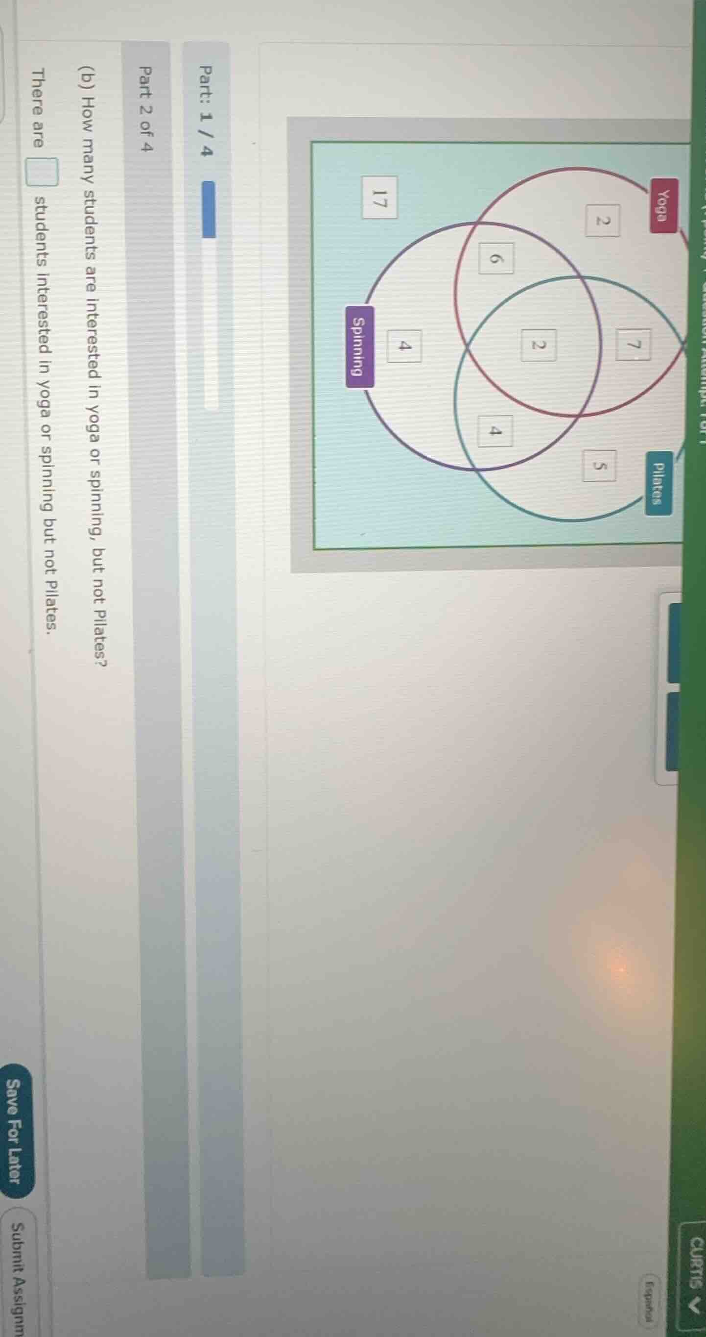 (b) how many students are interested in yoga or spinning, but not pilat…