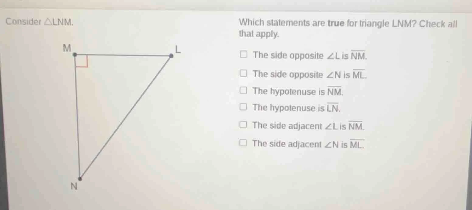 consider △lnm. which statements are true for triangle lnm? check all th…