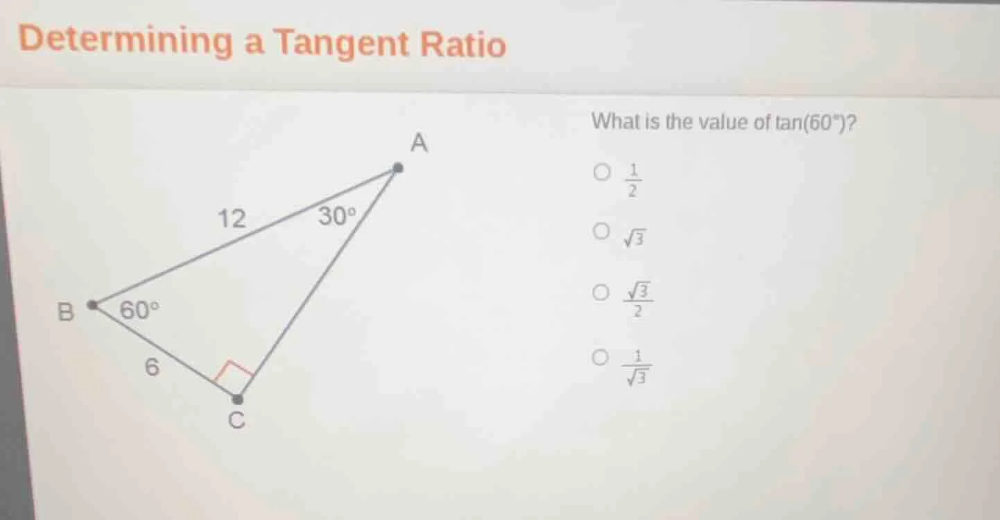determining a tangent ratio what is the value of \\(\\tan(60^\\circ)\\)…