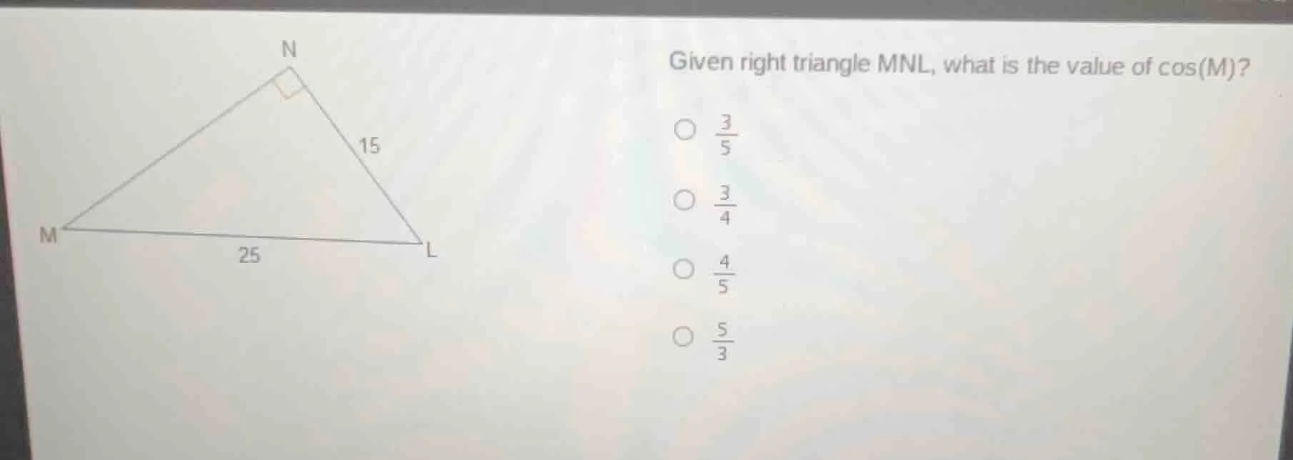 given right triangle mnl, what is the value of cos(m)? $\\frac{3}{5}$ $…