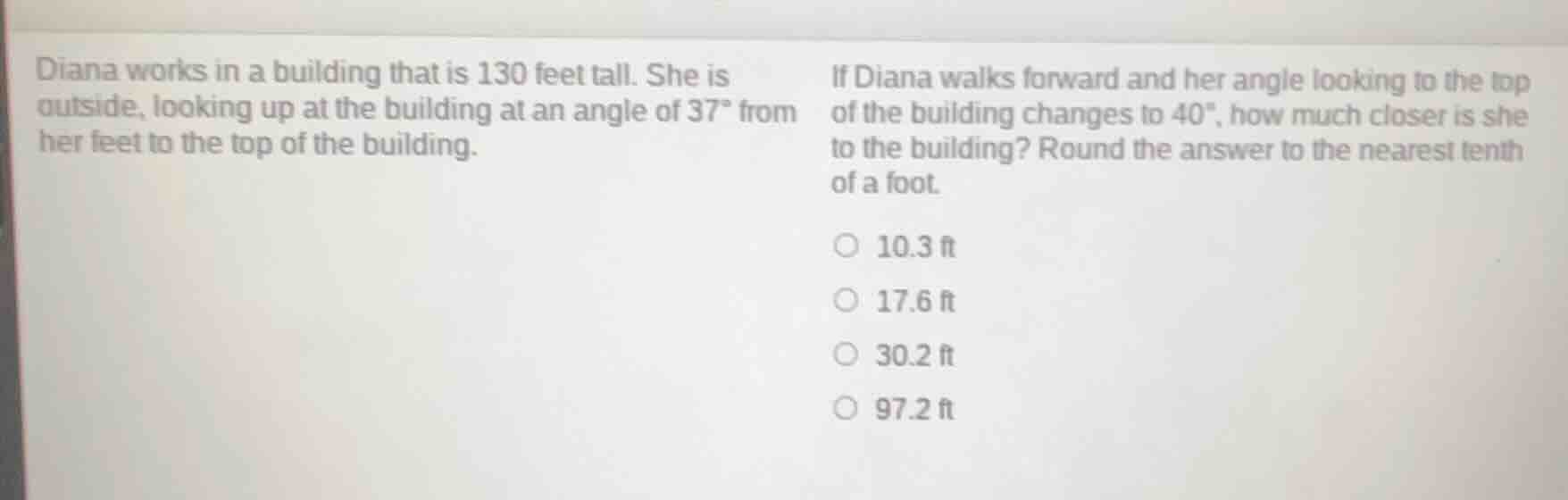 diana works in a building that is 130 feet tall. she is outside, lookin…