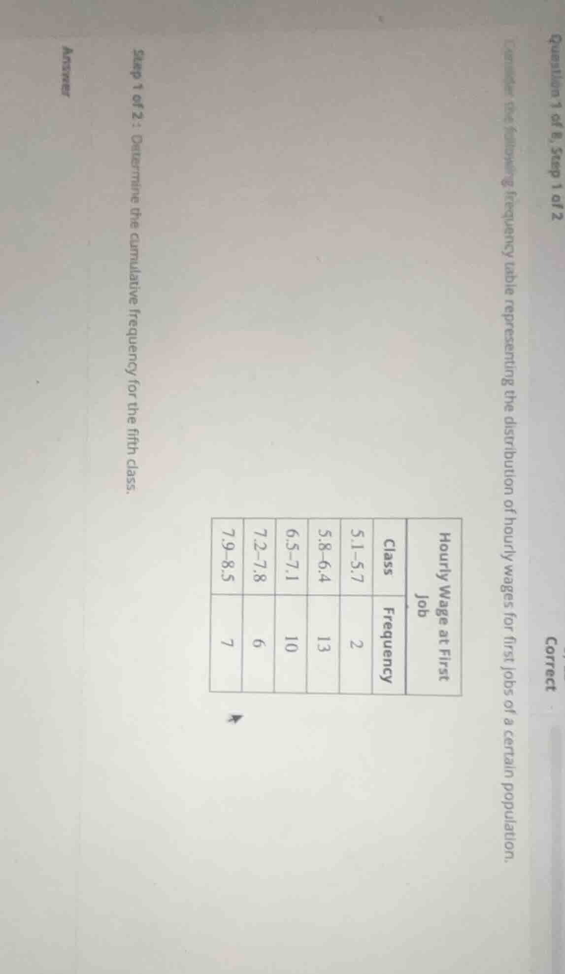question 1 of 8, step 1 of 2 consider the following frequency table rep…