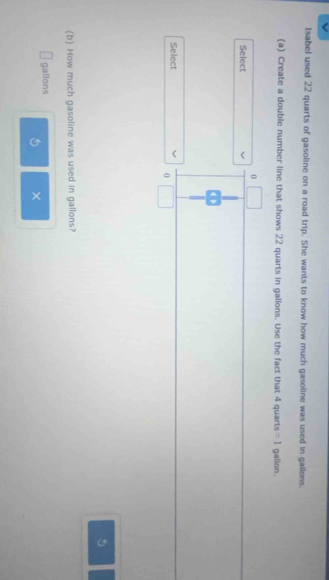 isabel used 22 quarts of gasoline on a road trip. she wants to know how…