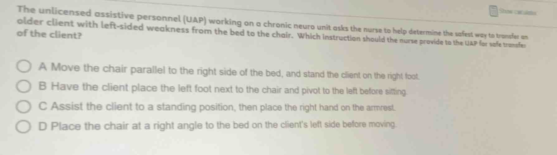 the unlicensed assistive personnel (uap) working on a chronic neuro uni…