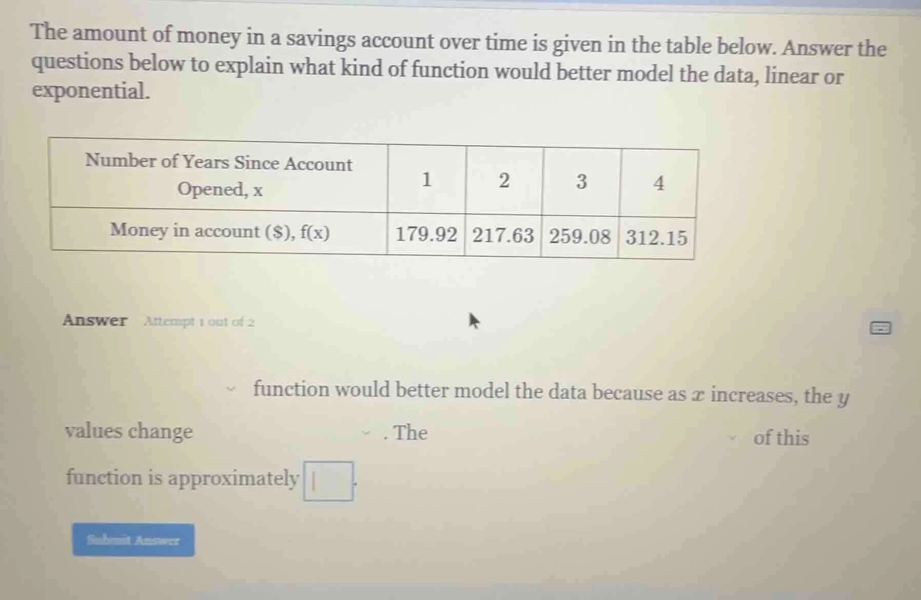 the amount of money in a savings account over time is given in the tabl…