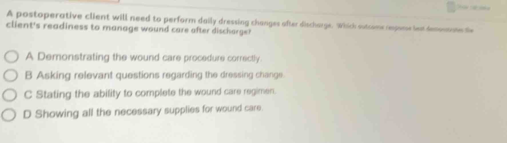 a postoperative client will need to perform daily dressing changes afte…