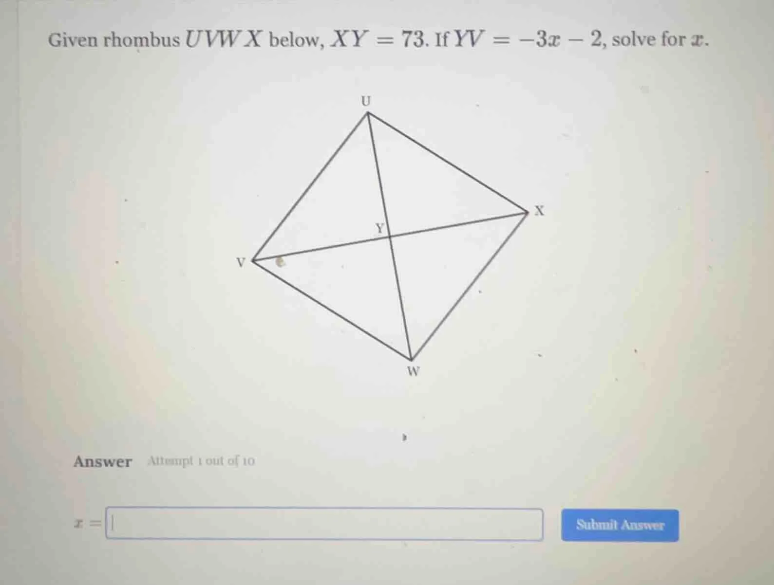 given rhombus uvwx below, xy = 73. if yv = -3x - 2, solve for x.